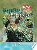 libro Reptiles Increíbles